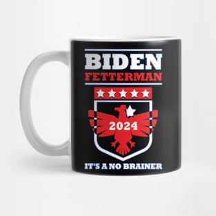 Biden Fetterman 2024 It's a No Brainer Funny Political Humor Mug